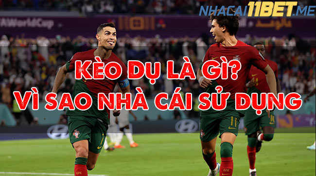 Kèo Dụ Là Gì Và Tại Sao Nhà Cái Sử Dụng Nó?