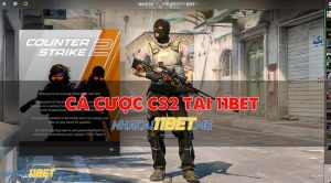 Cá cược CS2 tại 11Bet