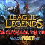 Hướng dẫn cách cá cược LOL tại 11Bet chính xác nhất hôm nay Cá cược Lol tại 11Bet