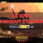 Cách Cá Cược Warcraft 3 Tại 11Bet: Hướng Dẫn Đầy Đủ Cho Tân Thủ Cá cược Warcraft 3 tại 11Bet