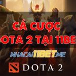 Hướng dẫn cách cá cược Dota 2 tại 11Bet chính xác nhất Hướng dẫn cách cá cược Dota 2 tại 11Bet chính xác nhất