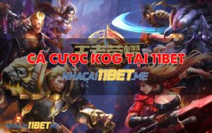 Cá cược KOG tại 11Bet