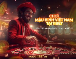 Chơi Mậu Binh Việt Nam tại 11Bet
