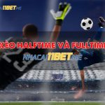 Kèo halftime và fulltime là gì? Cách chơi kèo nửa/toàn trận tại 11Bet Kèo halftime và fulltime