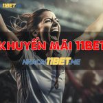 Tổng Hợp Top Khuyến Mãi 11Bet: Hấp Dẫn Và Mới Nhất 2024 Khuyến mãi 11Bet