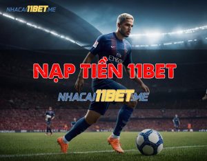 cách nạp tiền 11bet