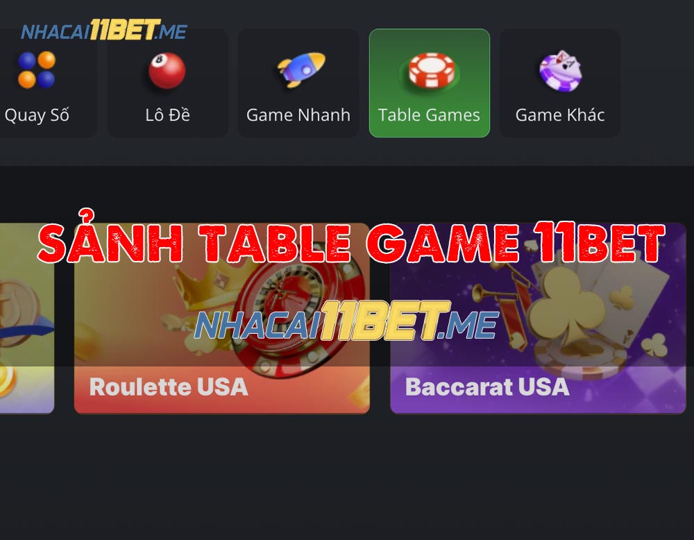 sảnh table game 11bet