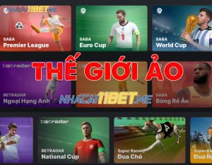 thế giới ảo tại 11bet