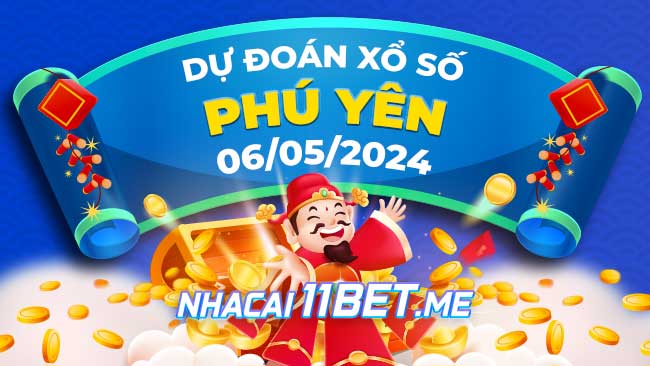 Thumbnail Nhà cái 11Bet Soi cầu Phú Yên ngày 6-5-2024