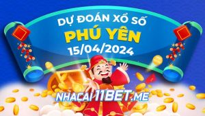 Thumbnail Nhà cái 11Bet Soi cầu Phú Yên ngày 15-4-2024