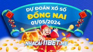 Thumbnail Nhà cái 11Bet Soi cầu Đồng Nai ngày 1-5-2024