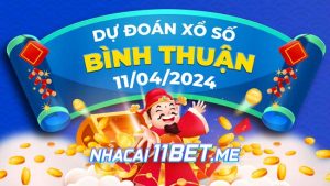 Thumbnail Nhà cái 11Bet Soi cầu Bình Thuận ngày 11-4-2024