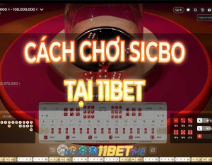 Cách vào Chơi Sicbo trực tuyến tại 11Bet thumbnail