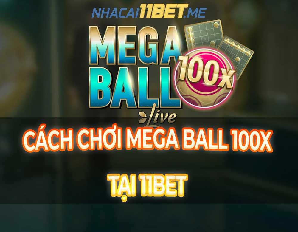 Chơi Mega Ball 100x tại 11Bet thumbnail