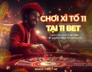 Hướng dẫn cách chơi Xì Tố 11 tại 11Bet đơn giản, hiệu quả!