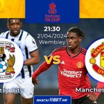 kèo Coventry City vs Manchester United 21h30 ngày 21/04