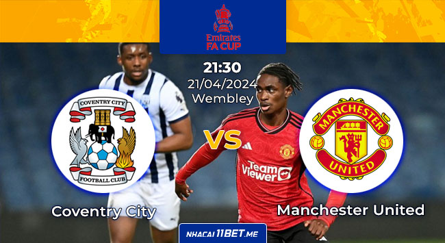 kèo Coventry City vs Manchester United 21h30 ngày 21/04