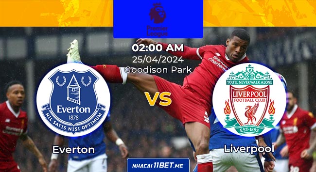 Everton vs Liverpool 02h00 ngày 25-4-2024 thumbnail