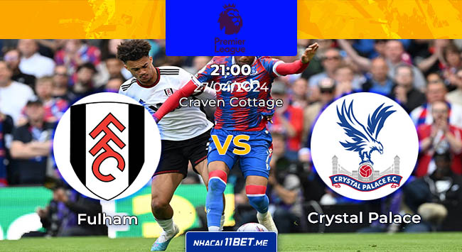 Fulham vs Crystal Palace 27-4-2024 thumbnail 11bet