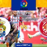 Nhận định kèo Las Palmas vs Girona (19:00 giờ ngày 27/04): Đánh sập pháo đài Gran Canaria Nhận định trận đấu Las Palmas và Girona