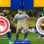 Olympiakos vs Fenerbahce 23h45 ngày 11/04/2024