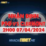 Nhận định PSG vs Clermont (2h00 ngày 07/04/2024): Bước đà trước đại chiến PSG vs Clermont 7/4/2024
