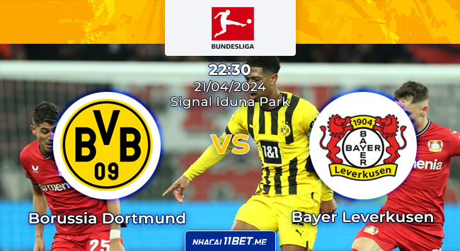 Nhận định & Soi kèo Borussia Dortmund vs Bayer Leverkusen lúc 22:30 ngày 21/04 