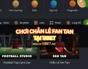 Chẵn Lẻ Fan Tan tại 11Bet: Bí kíp chơi cực đỉnh, trúng lớn mỗi ngày!
