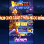 Chơi game 7 Viên Ngọc Rồng tại 11Bet