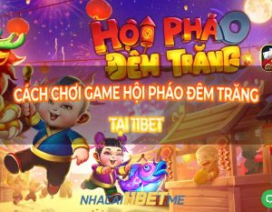 chơi game Hội Pháo Đêm Trăng tại 11Bet