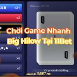 Cách chơi game nhanh Big Hilow tại 11Bet & Mẹo chơi hiệu quả! Chơi game nhanh Big Hilow 11Bet