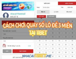 Chơi quay số lô đề 3 miền tại 11Bet
