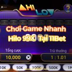 Hướng dẫn chơi game nhanh Hilo 99X tại 11Bet: Trúng lớn mỗi ngày! Hilo 99x tại 11bet
