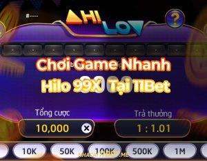 Hilo 99x tại 11bet