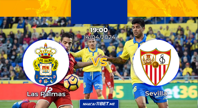kèo Las Palmas vs Sevilla lúc 19h00 ngày 14/4/2024