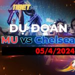 Chelsea vs Manchester United 05/04/2024: nhận định, dự đoán, kết quả nhận định dự đoán tỉ số trận MU Chelsea 5/4/2024