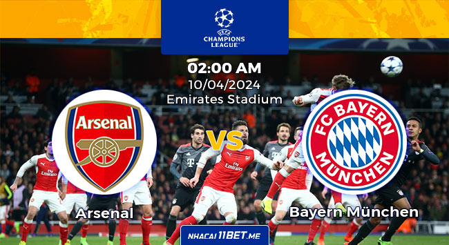 nhận định trận đấu Arsenal Bayern muchen ngày 10/4/2024