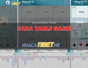 saba talbe game tại 11bet