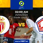 Nhận định kèo Monaco vs Lille lúc 02h00 ngày 25/04/2024: Bất phân thắng bại Nhận định Monaco và Lille