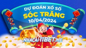 Thumbnail Nhà cái 11Bet Soi cầu Sóc Trăng ngày 10-4-2024