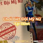 Chơi Biệt Đội Mỹ Nữ tại 11Bet
