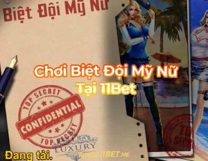 Chơi Biệt Đội Mỹ Nữ tại 11Bet