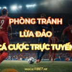 Nhận biết và phòng tránh lừa đảo cá cược trực tuyến thumbnail