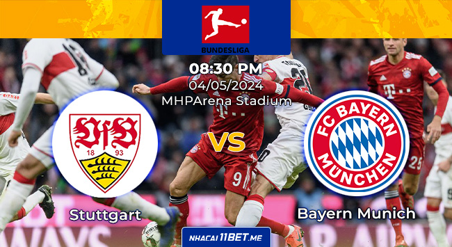 Nhận định kèo Stuttgart vs Bayern Munich (20h30 ngày 4/5): Bayern chiếm thế thượng phong