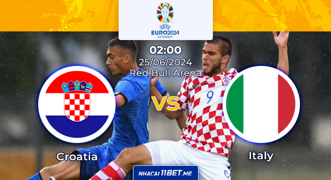 Nhận định bóng đá Croatia vs Italy, 02:00 ngày 25/06: Azzurri tìm cách phá bỏ lời nguyền Kockasti