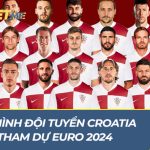 Đội hình đội tuyển Croatia tham dự EURO 2024 - Lịch thi đấu chính thức Đội hình đội tuyển Croatia tham dự EURO 2024 - Lịch thi đấu chính thức