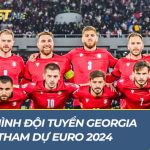 Đội hình đội tuyển Georgia tham dự EURO 2024 cập nhập mới nhất đội hình đội tuyển Georgia tham dự Euro 2024