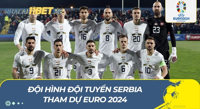 đội hình đội tuyển Serbia tham dự Euro 2024