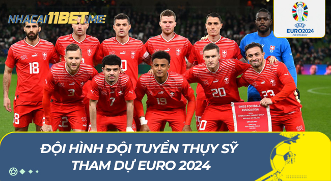 Công bố đội hình đội tuyển Thụy Sỹ tham dự EURO 2024 chính thức