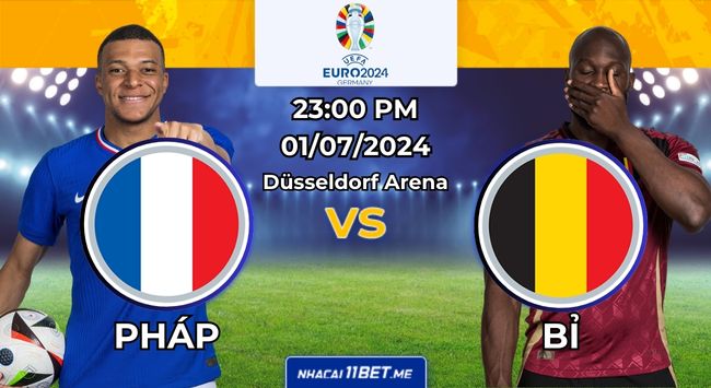 Nhận định bóng đá Pháp vs Bỉ, 23:00 ngày 01/07: Liệu Les Bleus có thể trở lại đường đua?